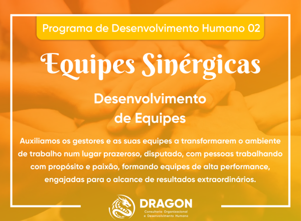PD_02 - EQUIPES SINÉRGICAS: Desenvolvimento de Equipes - Um som destoante compromete toda a performance da orquestra. Aposte alto. Invista em... 